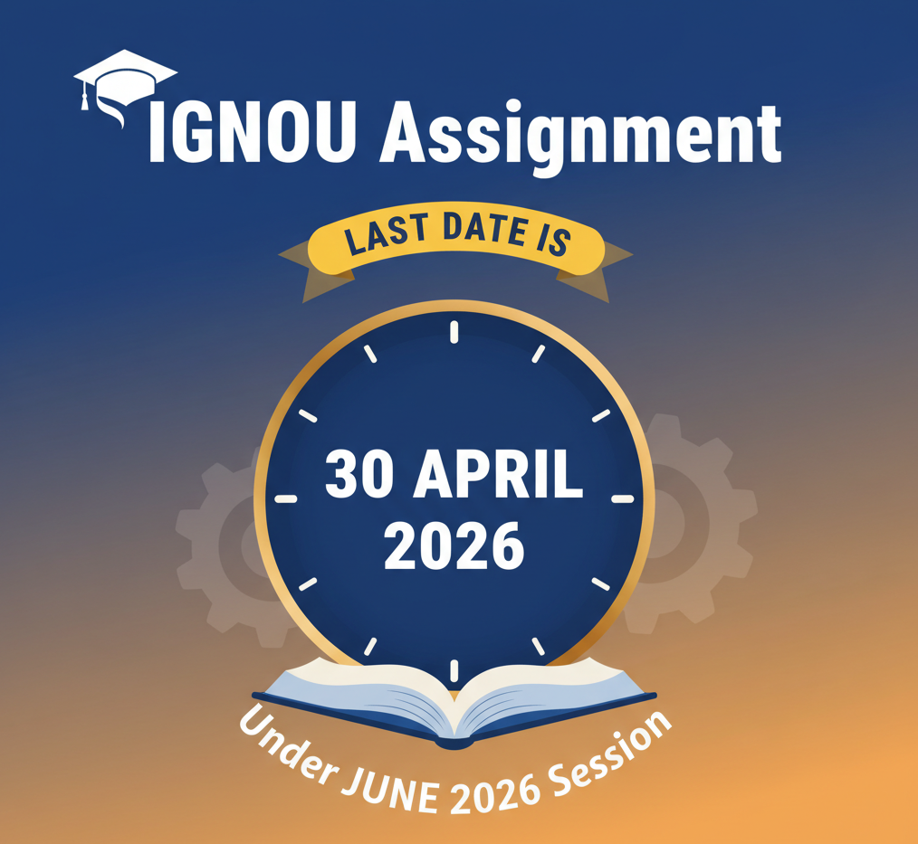 ignou assignment submission last date june 2026